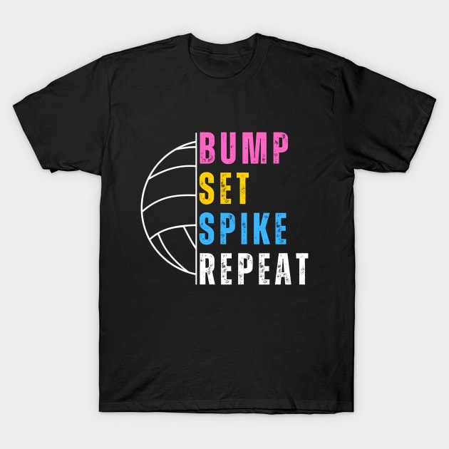 Bump Set Spike Repeat Volleyball For Girls Teens Women T-Shirt by click2print